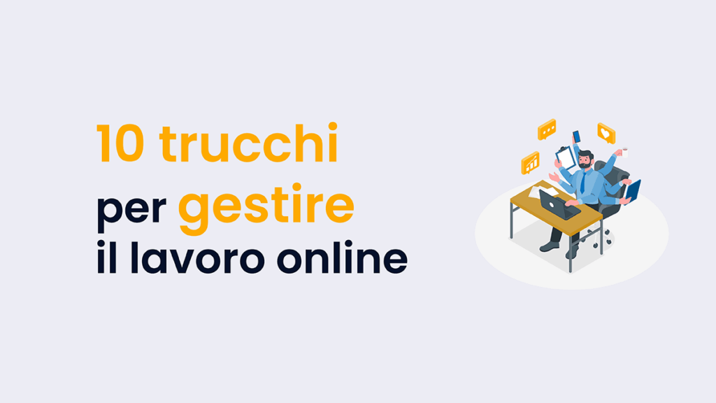 gestisci il lavoro da casa online con 10 trucchi